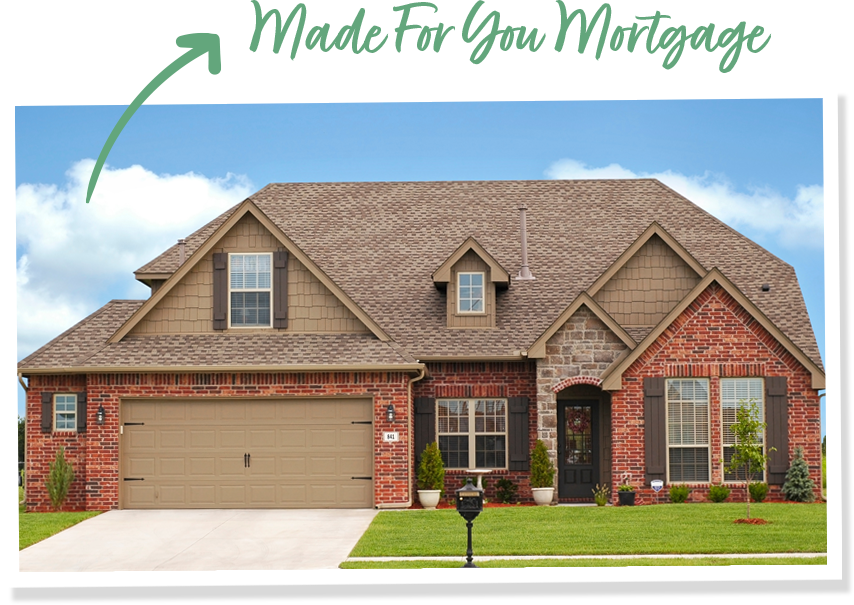 Made For You Mortgage House Picture
